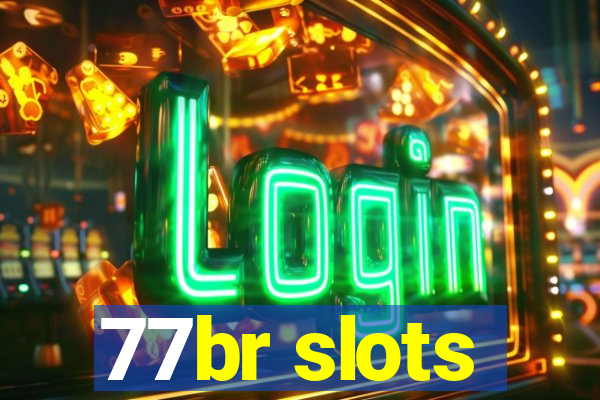 77br slots